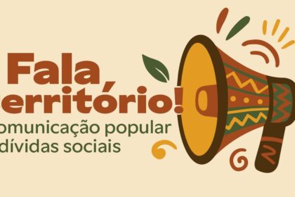 Fala Território Comunicação Popular e Dívidas Sociais arte-geral-curso-comunicacao-popular