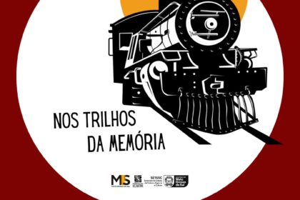 Nos Trilhos da Memória - Museu da Imagem e do Som de Mato Grosso do Sul