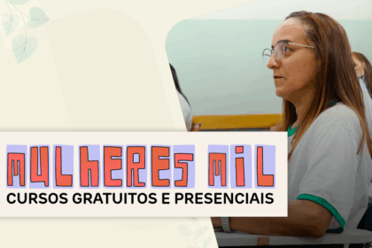 Programa Mulheres Mil - seleção aberta para ingresso em cursos de qualificação profissional