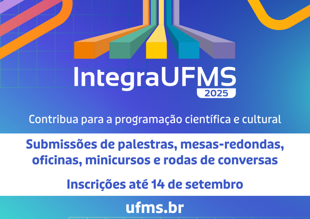 Integra UFMS 2025: Inscrições abertas para atividades científicas e culturais no maior evento de CT&I de MS