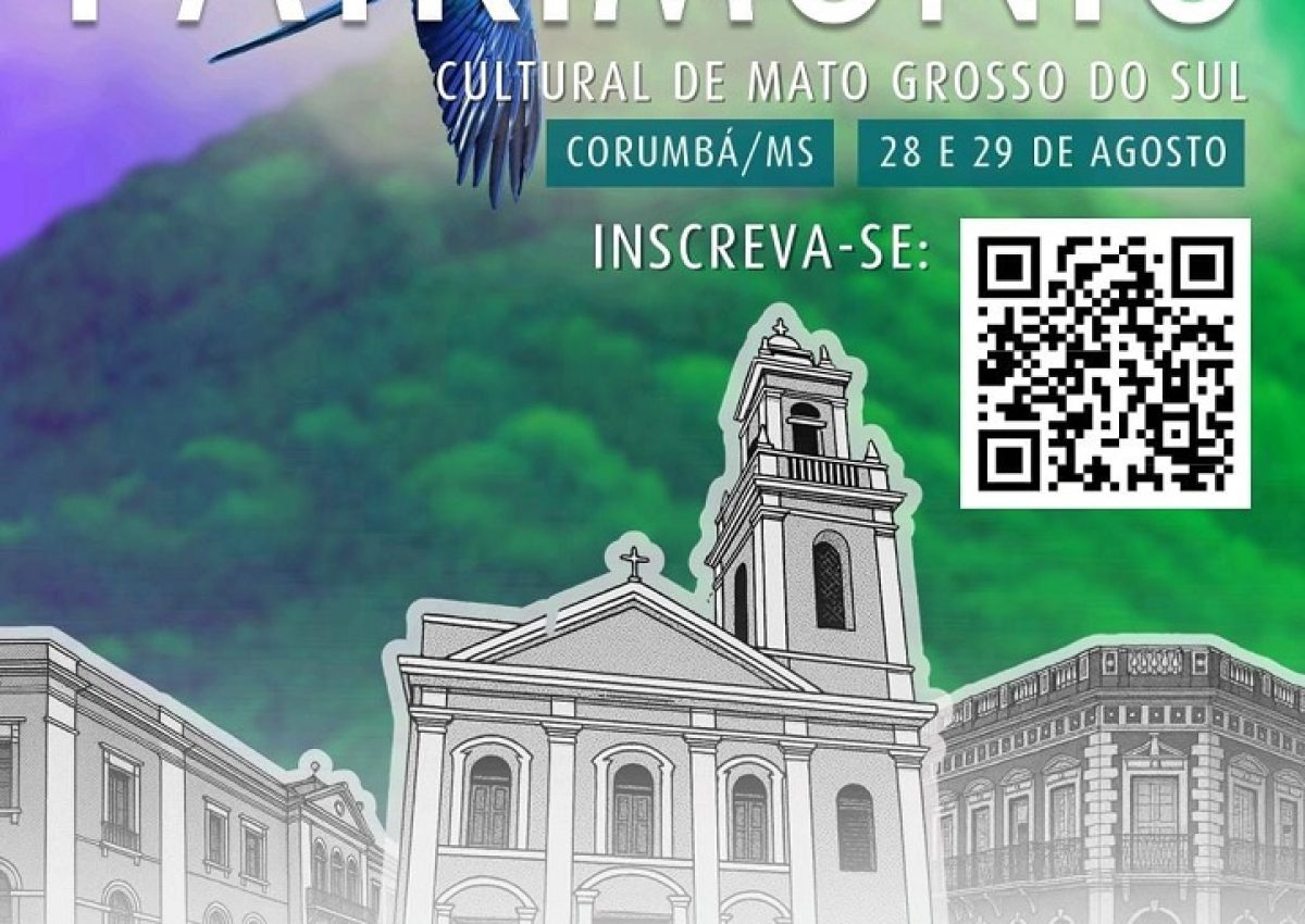 Seminário em Corumbá discute preservação do patrimônio cultural sul-mato-grossense